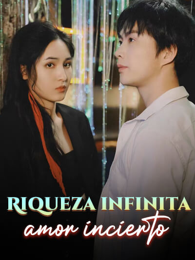 Riqueza infinita, cinta incierto